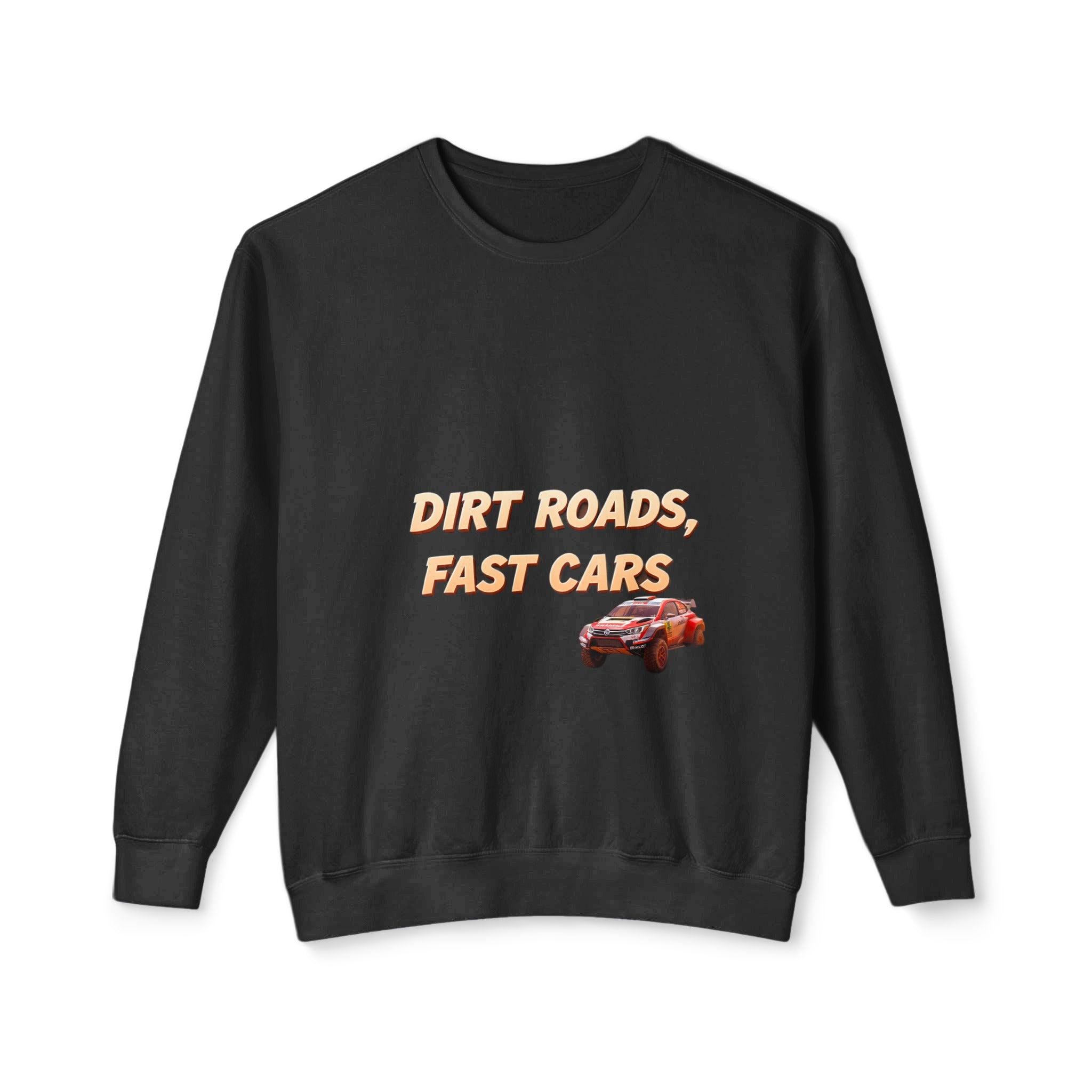 Dirt Roads Fast Cars Graphic Sweatshirt Product