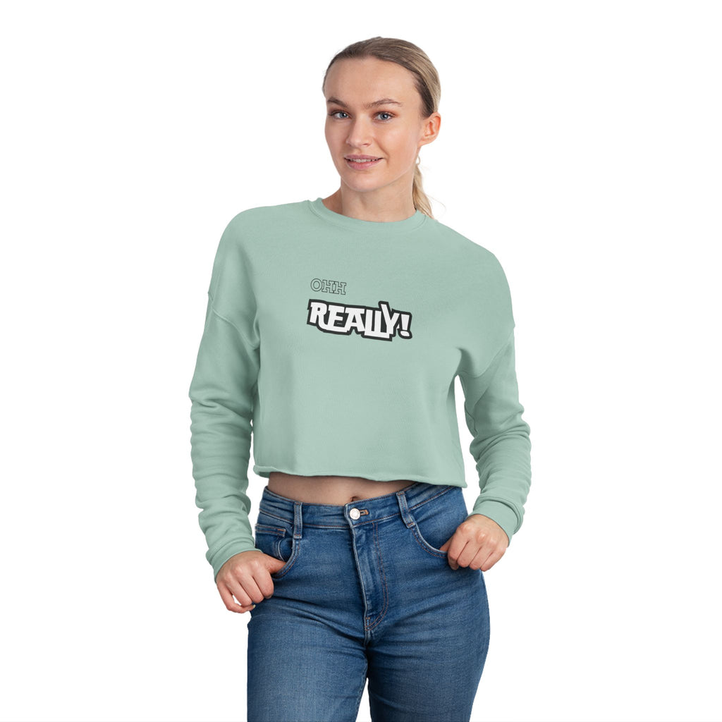 Cropped Sweatshirt — Small 'Really!' Graphic Crop Top for Women